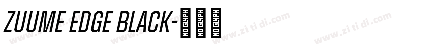 Zuume Edge Black字体转换